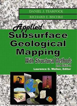 Applied Subsurface Geological Mapping with Structural Methods (2nd Edition) (Chemical Engineering) pdf epub mobi 电子书 下载