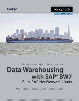 Data Warehousing with SAP BW7 BI in SAP Netweaver 2004s pdf epub mobi 电子书 下载
