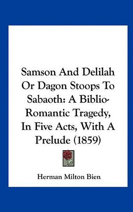 Samson and Delilah or Dagon Stoops to Sabaoth pdf epub mobi 电子书 下载