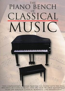 Piano Bench Of Classical Music,the (Piano Collections) pdf epub mobi 电子书 下载