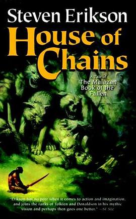 House of Chains (The Malazan Book of the Fallen, Book 4) pdf epub mobi 电子书 下载