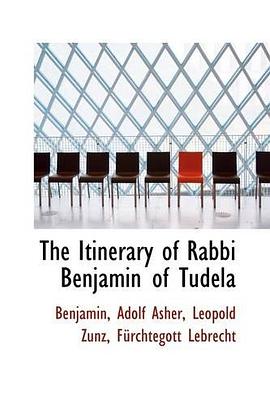 The Itinerary of Rabbi Benjamin of Tudela pdf epub mobi 电子书 下载