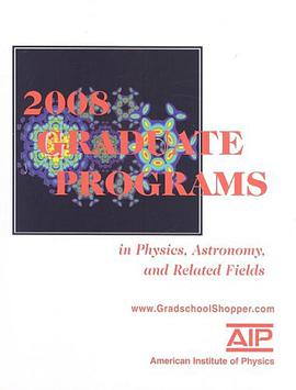 Graduate Programs in Physics, Astronomy, and Related Fields 2008 pdf epub mobi 电子书 下载