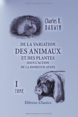 De la variation des animaux et des plantes sous l'action de la domestication pdf epub mobi 下载