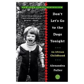 Don't Let's Go to the Dogs Tonight pdf epub mobi 电子书 下载