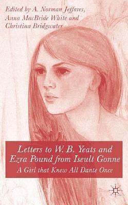 Letters to W.B. Yeats and Ezra Pound from Iseult Gonne pdf epub mobi 電子書 下載