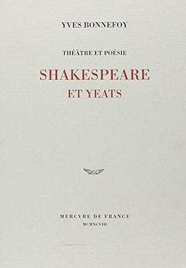 Théâtre et poésie. Shakespeare et Yeats pdf epub mobi 电子书 下载