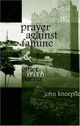 Prayer Against Famine and Other Irish Poems pdf epub mobi 电子书 下载