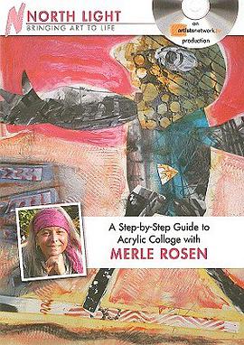 A Step-by-Step Guide to Acrylic Collage With Merle Rosen