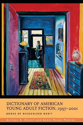 Dictionary of American Young Adult Fiction, 1997-2001 pdf epub mobi 电子书 下载