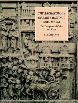 The Archaeology of Early Historic South Asia pdf epub mobi 电子书 下载