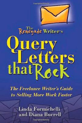 The Renegade Writer's Query Letters That Rock pdf epub mobi 电子书 下载