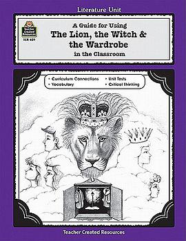 A Guide for Using The Lion, the Witch & the Wardrobe in the Classroom pdf epub mobi 电子书 下载