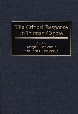The Critical Response to Truman Capote (Critical Responses in Arts and Letters) pdf epub mobi 电子书 下载