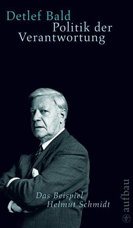 Politik der Verantwortung. Das Beispiel Helmut Schmidt pdf epub mobi 電子書 下載