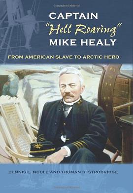 Captain "Hell Roaring" Mike Healy pdf epub mobi 下载