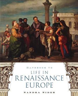 Handbook to Life in Renaissance Europe pdf epub mobi 电子书 下载