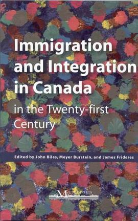 Immigration and Integration in Canada in the Twenty-first Century pdf epub mobi 电子书 下载