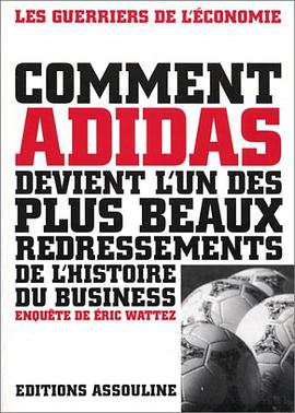 Comment Adidas devient l'un des plus beaux redressements de l'histoire du business (Les guerriers de pdf epub mobi 電子書 下載