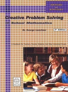 Creative Problem Solving in School Mathematics, Revised and Expanded 2nd Edition pdf epub mobi 电子书 下载