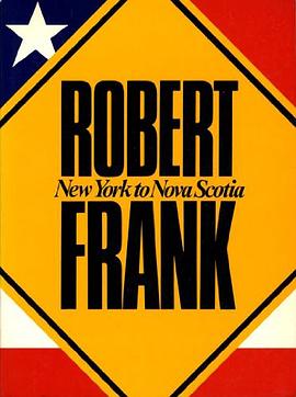 Robert Frank:New York to Nova Scotia pdf epub mobi 电子书 下载