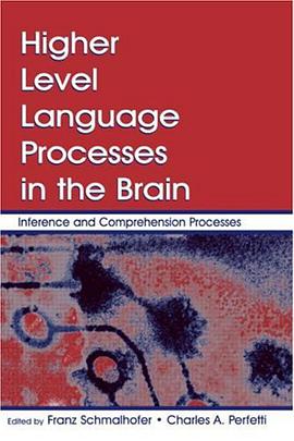 Higher Level Language Processes in the Brain pdf epub mobi 电子书 下载