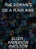 The Romance Of A Plain Man