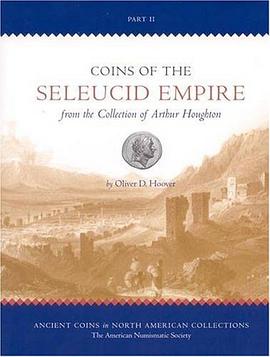 Coins of the Seleucid Empire in the Collection of Arthur Houghton pdf epub mobi 电子书 下载