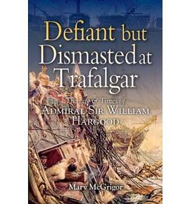 Defiant And Dismasted at Trafalgar pdf epub mobi 電子書 下載