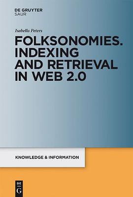 Folksonomies. Indexing and Retrieval in Web 2.0 (Knowledge & Information pdf epub mobi 電子書 下載