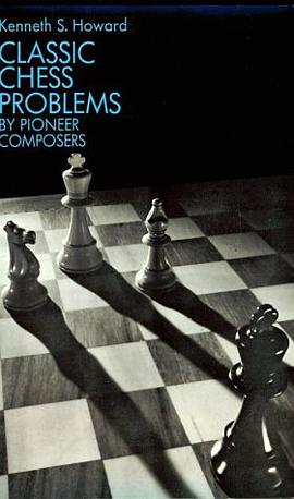 Classic Chess Problems by Pioneer Composers pdf epub mobi 电子书 下载