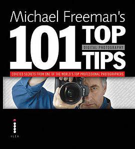 Michael Freeman's 101 Top Digital Photography Tips pdf epub mobi 电子书 下载