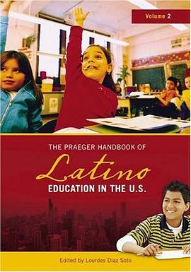 The Praeger Handbook of Latino Education in the U.S. pdf epub mobi 电子书 下载