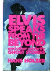Elvis Speaks From the Beyond and Other Celebrity Ghost Stories pdf epub mobi 下载