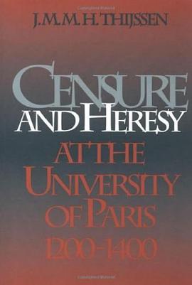 Censure and Heresy at the University of Paris, 1200-1400 pdf epub mobi 電子書 下載