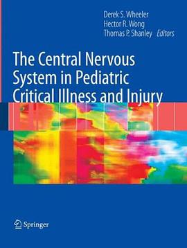 The Central Nervous System in Pediatric Critical Illness and Injury pdf epub mobi 电子书 下载
