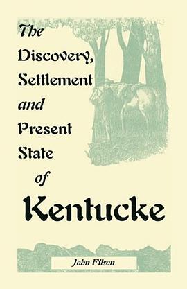 The Discovery Settlement & Present State of Kentucky pdf epub mobi 电子书 下载