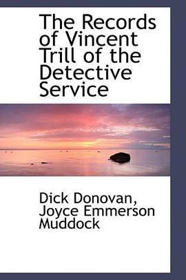 The Records of Vincent Trill of the Detective Service pdf epub mobi 电子书 下载