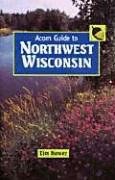 Acorn Guide to Northwest Wisconsin pdf epub mobi 電子書 下載