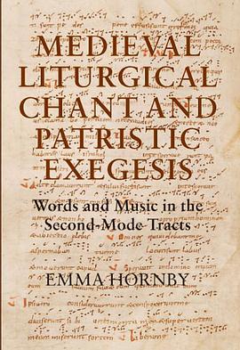 Medieval Liturgical Chant and Patristic Exegesis pdf epub mobi 电子书 下载