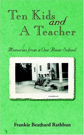 Ten Kids and a Teacher, Memories from a One Room School pdf epub mobi 电子书 下载