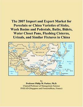 The 2007 Import and Export Market for Porcelain or China Varieties of Sinks, Wash Basins and Pedesta pdf epub mobi 电子书 下载