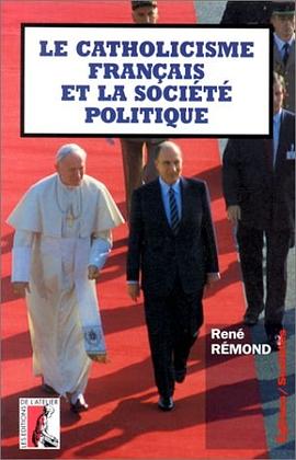 Le catholicisme francais et la societe politique pdf epub mobi 电子书 下载