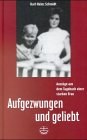 Aufgezwungen und geliebt. Auszüge aus dem Tagebuch einer starken Frau. pdf epub mobi 下载