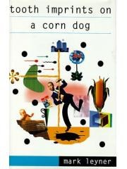 Tooth Imprints On A Corn Dog pdf epub mobi 电子书 下载