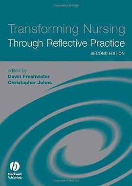 Transforming Nursing Through Reflective Practice pdf epub mobi 电子书 下载