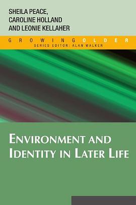 Environment and Identity in Later Life pdf epub mobi 电子书 下载