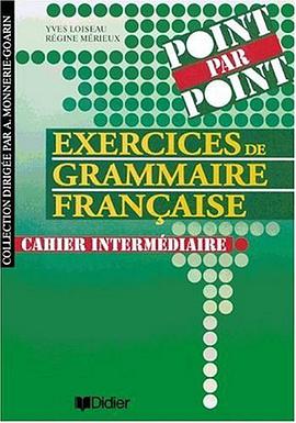 Point par point. Exercises de grammaire francaise. Cahier intermediaire. (Lernmaterialien) pdf epub mobi 电子书 下载