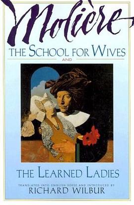 The School for Wives and The Learned Ladies, by Moliere pdf epub mobi 电子书 下载