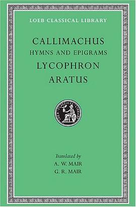 Hymns and Epigrams. Alexandra. Phaenomena